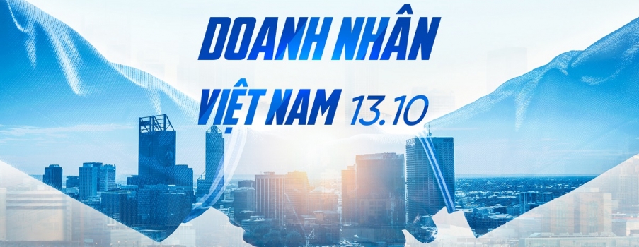 Chào mừng ngày Doanh Nhân Việt Nam 13.10